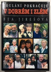 Toulání pokračuje v dobrém i zlém - 