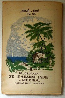 Země a lidé 25 - Ze západní Indie a Mexika II.