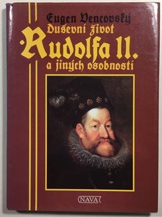 Duševní život Rudolfa II. a jiných osobností