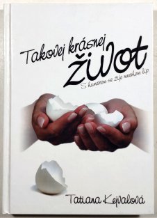 Takovej krásnej život