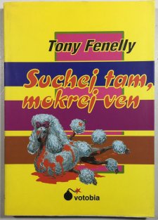 Suchej tam, mokrej ven