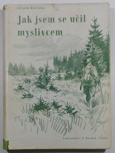 Jak jsem se učil myslivcem