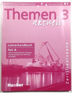 Themen aktuell 3 Zertifikatsband - Lehrerhandbuch Teil A