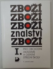 Zbožíznalství I. pro obchodní akademie a ostatní střední školy - 