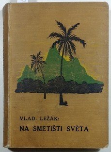 Na smetišti světa I. + II. 