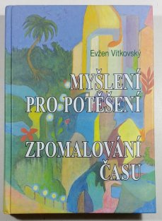 Myšlení pro potěšení / Zpomalování času