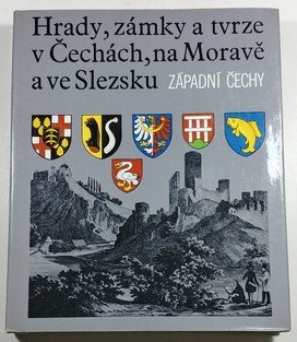 Hrady, zámky a tvrze v Čechách, na Moravě a ve Slezsku IV. - Západní Čechy