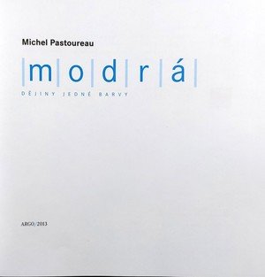 Modrá - Dějiny jedné barvy