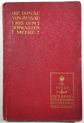 Die Donau von Passau bis zum Schwarzen Meere - 