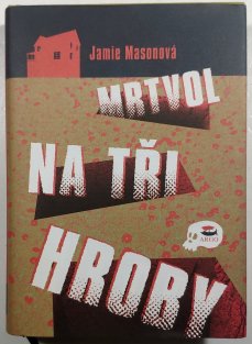 Mrtvol na tři hroby