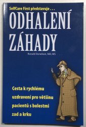 Odhalení záhady - Cesta k rychlému uzdravení pro většinu pacientů s bolestmi zad a krku