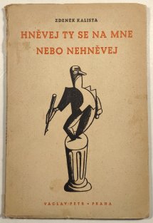Hněvej ty se na mne nebo nehněvej