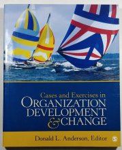 Cases and Exerrcise in Organization Developmen & Change - 