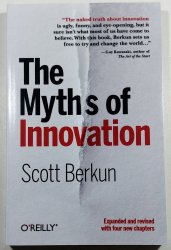 The Myths of Innovation - 