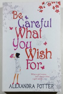 Be Careful What You Wish For