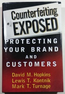 Counterfeiting Exposed - Protecting Your Brand and Customers