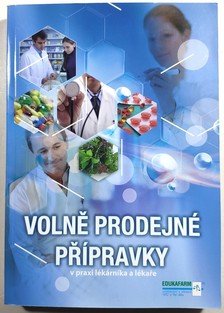 Volně prodejné přípravky v praxi lékárníka a lékaře