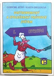 Gastronomický a společenský průvodce světem - I. Evropa