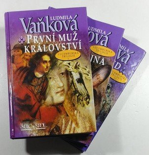 Lucemburská trilogie 1-3 - První muž království / Rab z Rabštejna /  Roky před úsvitem