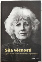 Síla věcnosti - Olga Havlová, střízlivý korektor potrhlých nápadů - 