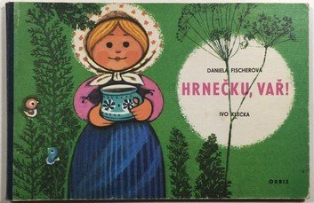 Hrnečku, vař!