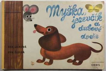 Myška, jezevčík a dubové dveře