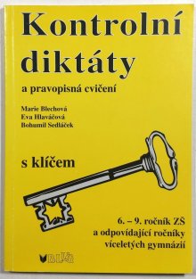 Kontrolní diktáty a pravopisná cvičení s klíčem 6.-9.r. ZŠ