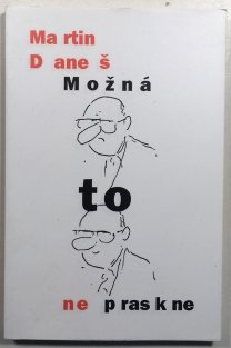 Možná to nepraskne