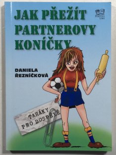 Jak přežít partnerovy koníčky