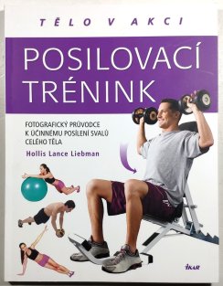 Posilovací trénink - tělo v akci