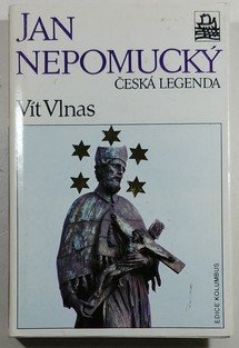 Jan Nepomucký - Česká legenda