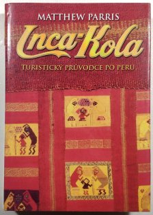 Inca-Kola - turistický průvodce po Peru