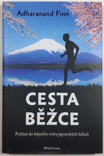Cesta běžce - Pohled do bájného světa japonských běžců