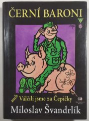 Černí baroni aneb válčili jsme za Čepičky - Černí baroni I.