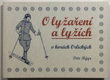 O lyžaření a lyžích v horách Orlických