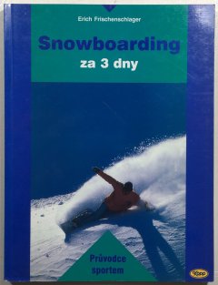 Snowboarding za 3 dny