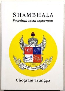 Shambhala - Posvátná cesta bojovníka