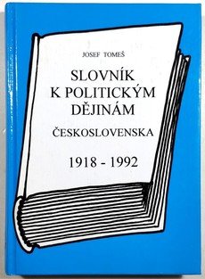 Slovník k politickým dějinám Československa 1918-1992
