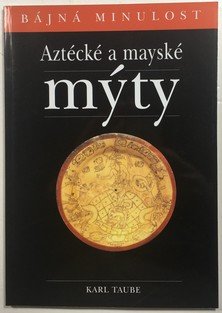 Aztécké a mayské mýty