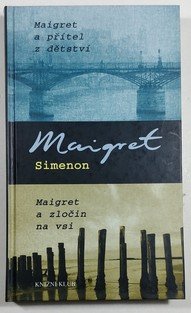 Maigret a přítel z dětství / Maigret a zločin na vsi