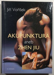 Akupunktura  aneb Zhen Jiu