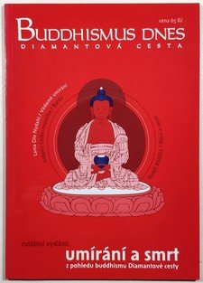 Buddhismus dnes - umírání a smrt z pohledu buddhismu Diamantové cesty