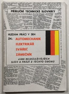 Příruční technické slovníky česko-německý a německo-český, automechani, elektrikář, svářeč, zámečník