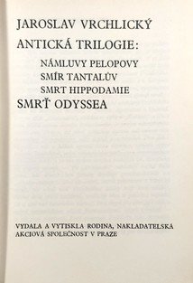 Antická trilogie - Námluvy Pelopovy, Smír Tantalův, Smrt Hippodami, Smrť Odyssea