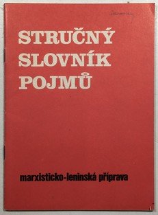 Stručný slovník pojmů marxisticko - leninská příprava