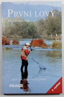 První lovy
