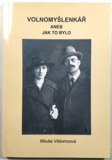Volnomyšlenkář aneb Jak to bylo