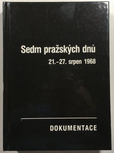 Sedm pražských dnů - 21. - 27. srpen 1968
