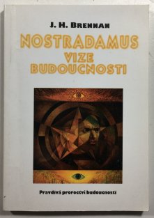 Nostradamus  vize budoucnosti