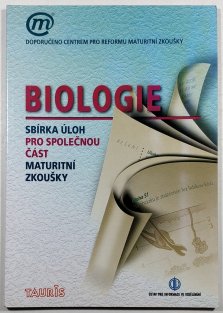 Biologie - Sbírka úloh pro společnou část maturitní zkoušky